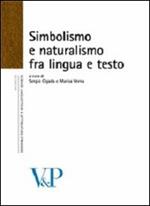 Simbolismo e naturalismo fra lingua e testo