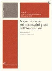 Nuove ricerche sui manoscritti greci dell'Ambrosiana. Atti del Convegno (Milano, 5-6 giugno 2003) - copertina