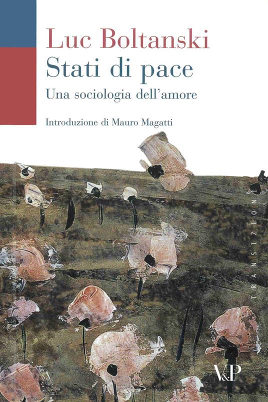 Stati di pace. Una sociologia dell'amore - Luc Boltanski - copertina