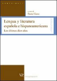 Lengua y literatura española e hispanoamericana. Los últimos diez años - copertina