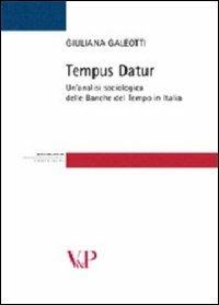 Tempus datur. Un'analisi sociologica delle Banche del tempo in Italia - Giuliana Galeotti - copertina