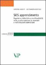 SOS apprendimento. Esperienze didattiche e multimedialità nella scuola superiore in ospedale e nell'istruzione domiciliare