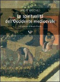La spiritualità dell'Occidente medioevale - André Vauchez - copertina