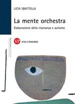 La mente orchestra. Elaborazione della risonanza e autismo