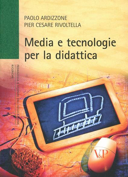 Media e tecnologia per la didattica - Paolo Ardizzone,P. Cesare Rivoltella - copertina