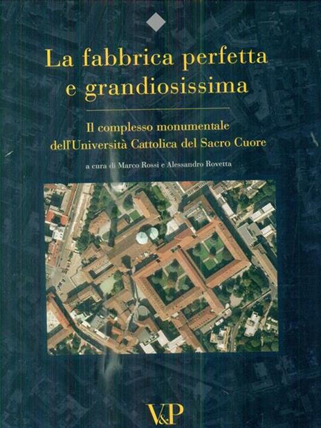 La fabbrica perfetta e grandiosissima. Il complesso monumentale dell'Università cattolica del Sacro Cuore. Ediz. illustrata - 3