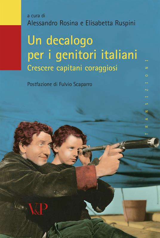 Un decalogo per i genitori italiani. Crescere capitani coraggiosi - copertina