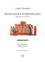 Plura sacra et mundi alia. Studi classici e cristiani