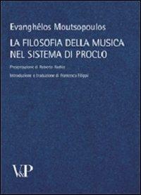 La filosofia della musica nel sistema di Proclo - Evanghelos Moutsopoulos - copertina