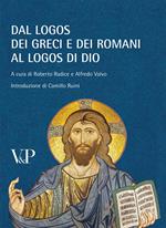 Dal logos dei Greci e dei Romani al logos di Dio. Ricordando Marta Sordi. Atti del Convegno (Milano, 11-13 novembre 2009)