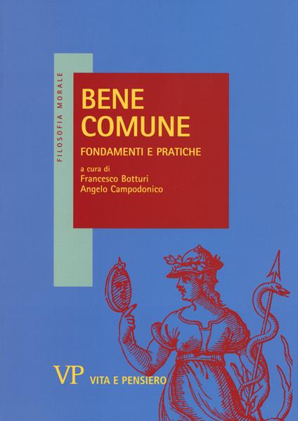 Bene comune. Fondamenti e pratiche - copertina