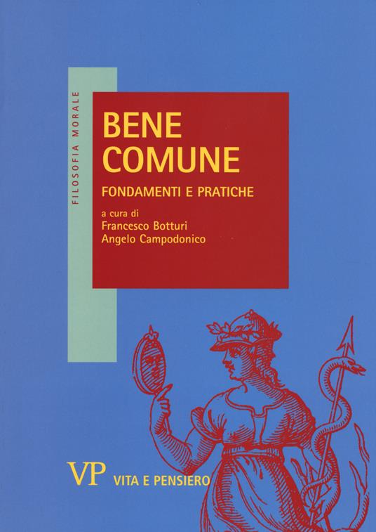 Bene comune. Fondamenti e pratiche - copertina
