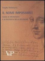 Metafisica e storia della metafisica. Vol. 36: Il nome impossibile. Saggi di metafisica e di filosofia della religione
