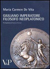 Giuliano imperatore filosofo neoplatonico - Maria Carmen De Vita - copertina