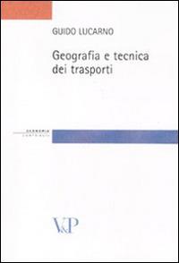 Geografia e tecnica dei trasporti - Guido Lucarno - copertina