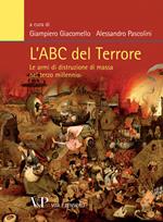 L'Abc del terrore. Le armi di distruzione di massa nel terzo millennio