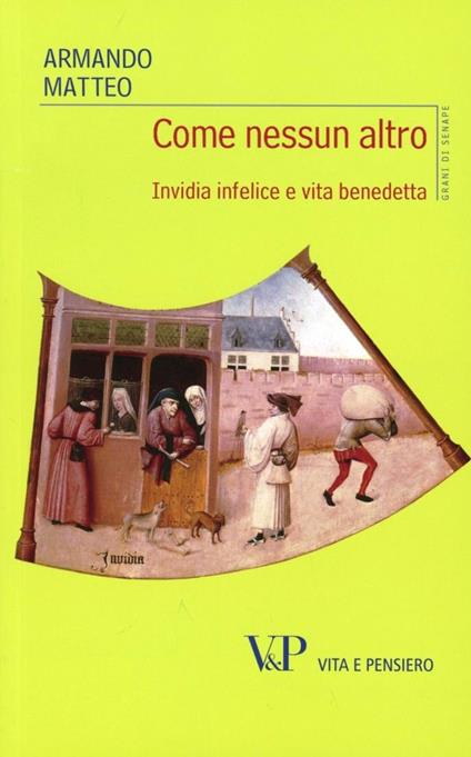 Come nessun altro. Invidia infelice e vita benedetta - Armando Matteo - copertina
