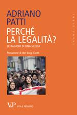 Perchè la legalità? Le ragioni di una scelta