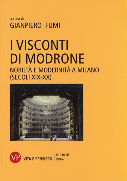 I Visconti di Modrone. Nobiltà e modernità a Milano (secoli XIX-XX) - copertina