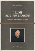 I lumi dell'erudizione. Saggi sul Settecento italiano