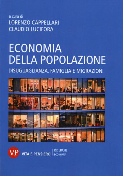 Economia della popolazione. Disuguaglianza, famiglia e migrazioni - copertina