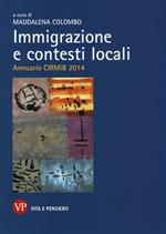 Immigrazione e contesti locali. Annuario CIRMIB 2014
