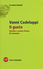 Il gusto. Vecchie e nuove forme di consumo