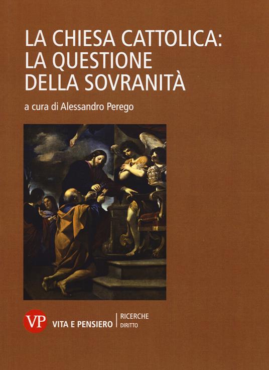 La Chiesa cattolica: la questione della sovranità - copertina