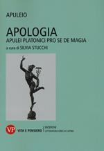 Apologia. Apulei Platonici pro se de magia. Testo latino a fronte