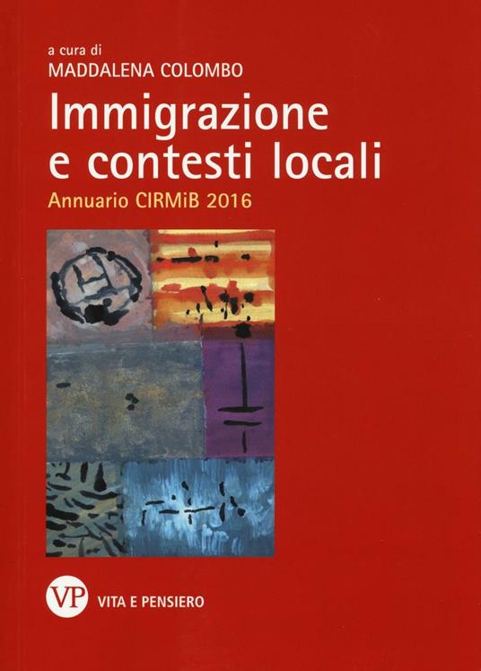 Immigrazione e contesti locali. Annuario CIRMiB 2016 - copertina