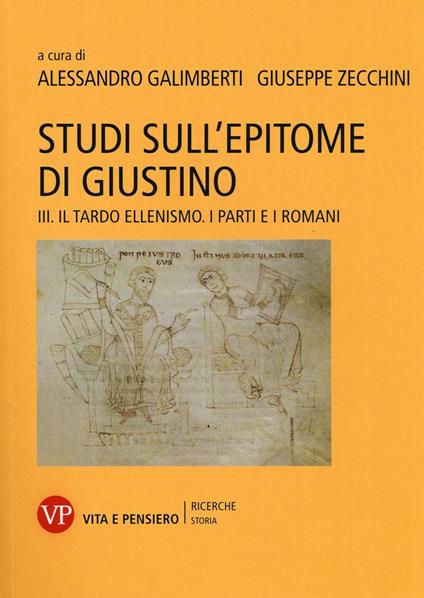 Studi sull'epitome di Giustino. Vol. 3: Il tardo ellenismo. I Parti e i Romani - copertina