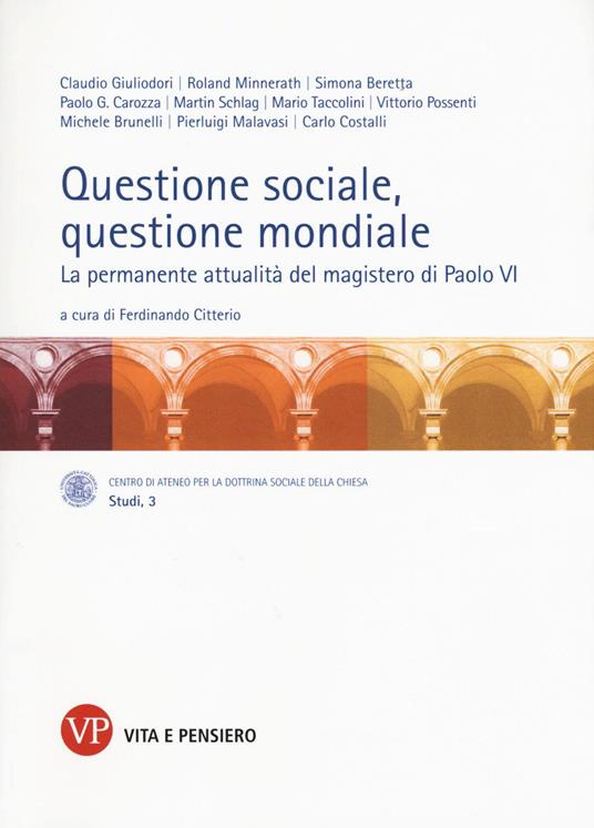Questione sociale, questione mondiale. La permanente attualità del magistero di Paolo VI - copertina