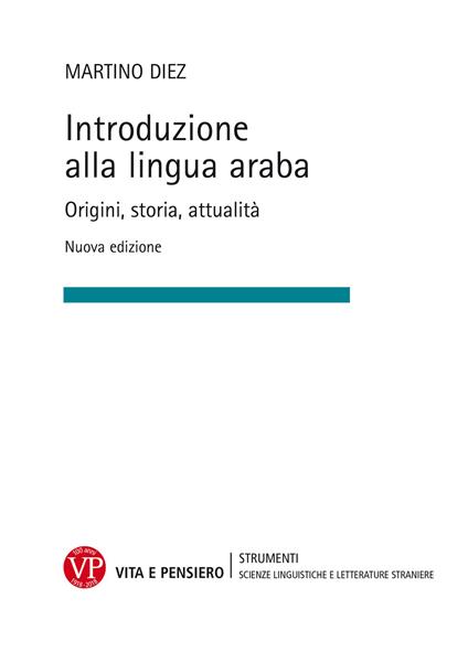 Introduzione alla lingua araba. Origini, storia, attualità. Ediz. ampliata - Martino Diez - copertina