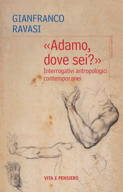 «Adamo, dove sei?». Interrogativi antropologici contemporanei - Gianfranco Ravasi - ebook