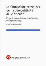 La formazione come leva per la competitività delle aziende. L'esperienza dell'Università Cattolica con Fondimpresa