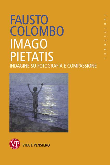 Imago pietatis. Indagine su fotografia e compassione - Fausto Colombo - ebook