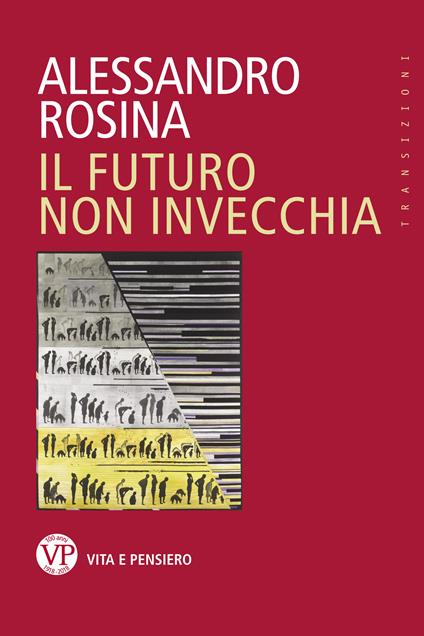 Il futuro non invecchia - Alessandro Rosina - ebook