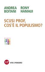 Scusi prof, cos'è il populismo?