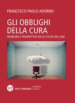 Gli obblighi della cura. Problemi e prospettive delle etiche del «care»