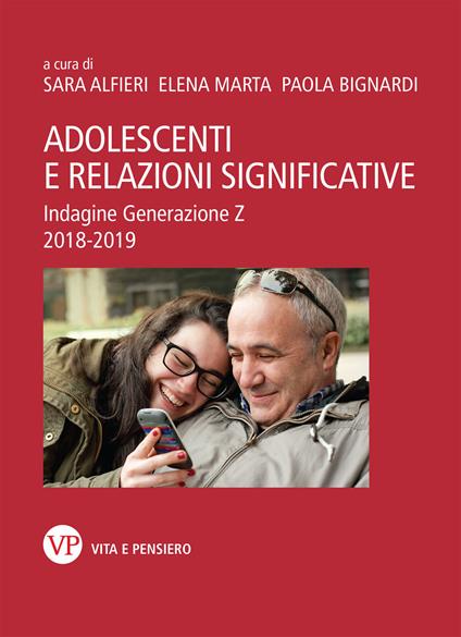 Adolescenti e relazioni significative. Indagine Generazione Z 2018-2019 - copertina