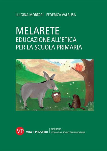 MelArete Educazione all'etica per la scuola primaria - Luigina Mortari,Federica Valbusa - copertina