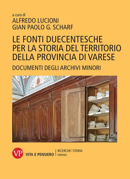 Le fonti duecentesche per la storia del territorio della provincia di Varese. Documenti degli archivi minori - copertina