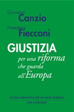 Giustizia per una riforma che guarda all'Europa