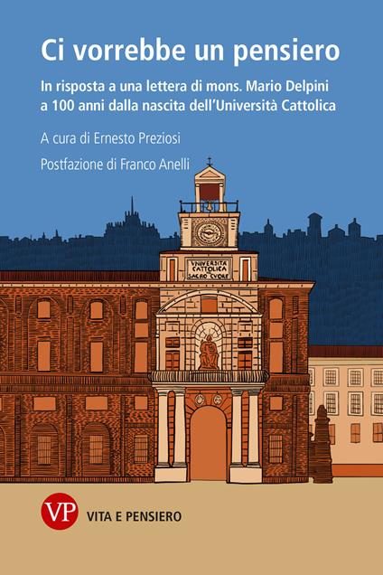 Ci vorrebbe un pensiero. In risposta a una lettera di mons. Mario Delpini a 100 anni dalla nascita dell'Università Cattolica - Ernesto Preziosi - ebook