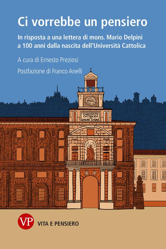 Ci vorrebbe un pensiero. In risposta a una lettera di mons. Mario Delpini a 100 anni dalla nascita dell'Università Cattolica - Ernesto Preziosi - ebook