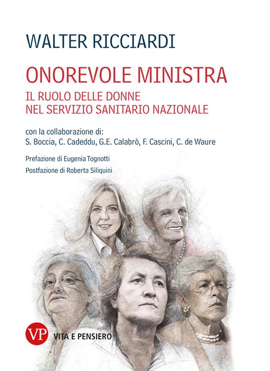 Onorevole ministra. Il ruolo delle donne ministro nella nascita e nello sviluppo del Servizio Sanitario Nazionale - Walter Ricciardi,Stefania Boccia,Chiara Cadeddu - copertina