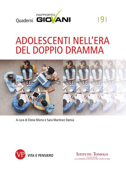 Adolescenti nell'era del doppio dramma - Elena Marta,Sara Martinez-Damia - ebook