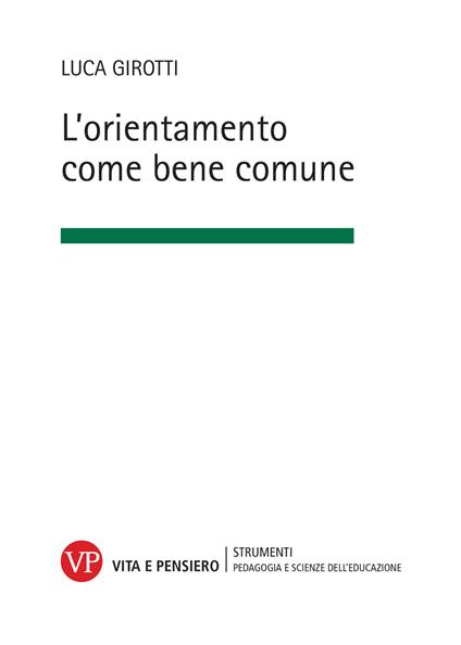 L'orientamento come bene comune. Nuova ediz. - Luca Girotti - copertina