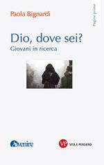 Dio, dove sei? Giovani in ricerca