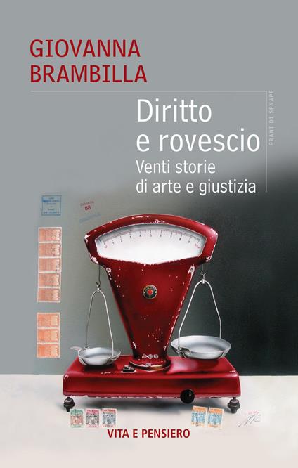 Diritto e rovescio. Venti storie di arte e giustizia - Giovanna Brambilla - copertina